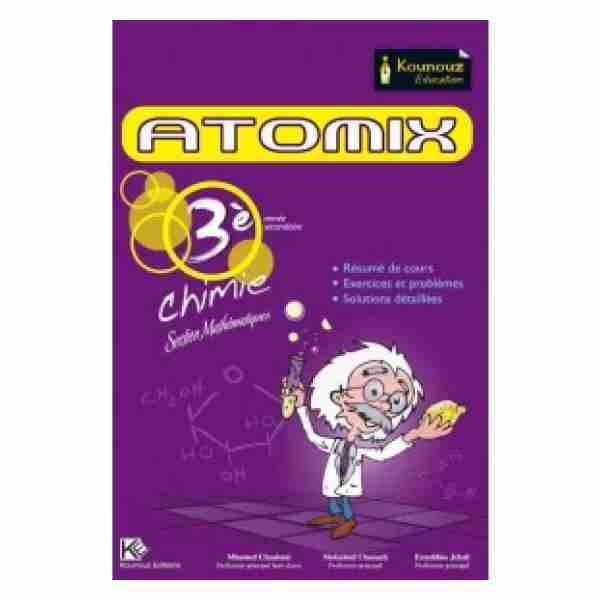 ATOMIX CHIMIE 3ème Année Sec Maths