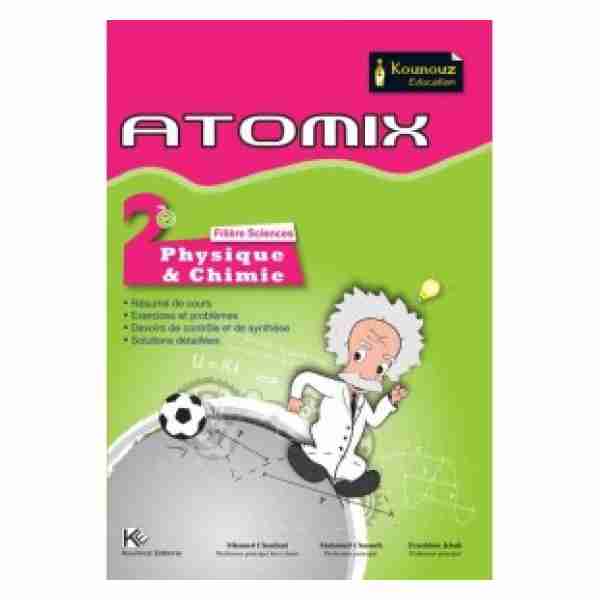 ATOMIX Physique et chimie 2ème Année Sec Sciences