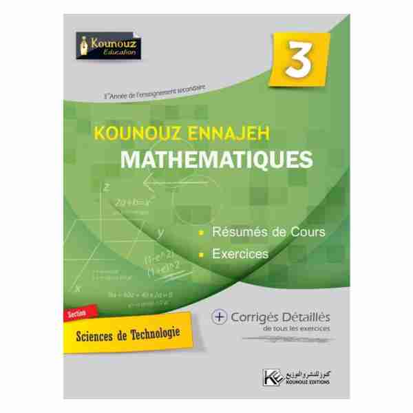 KOUNOUZ ENNAJEH MATH 3éme Année Sec Techniques