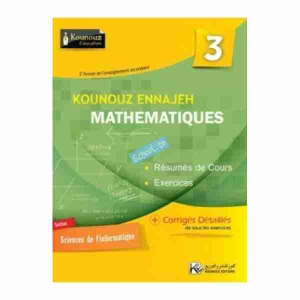 KOUNOUZ ENNAJEH MATH 3ème Année Sec Informatique