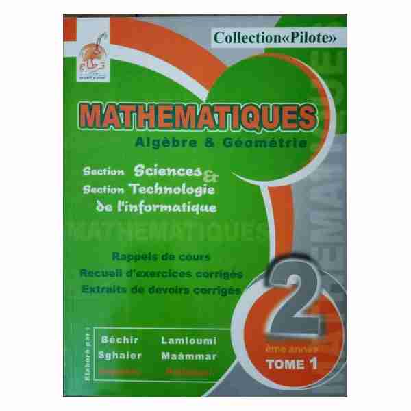 Pilote Math 2ème Sciences /Tech Info Tome1