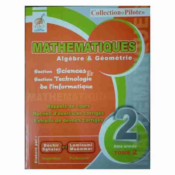 Pilote Math 2ème Sciences /Tech Info Tome2