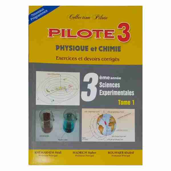 Pilote physique chimie 3ème sec Sciences Exp Tome1