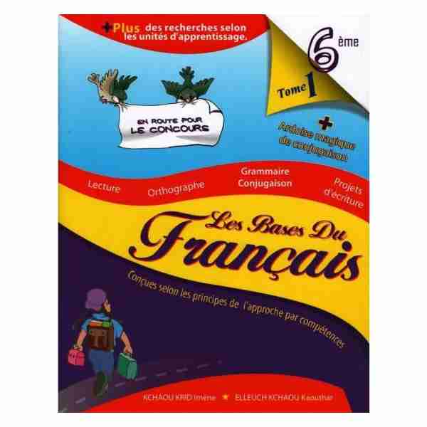 Les bases du français 6ème primaire tome1