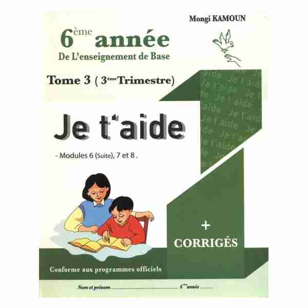 Je t''aide Français 6éme primaire tome3