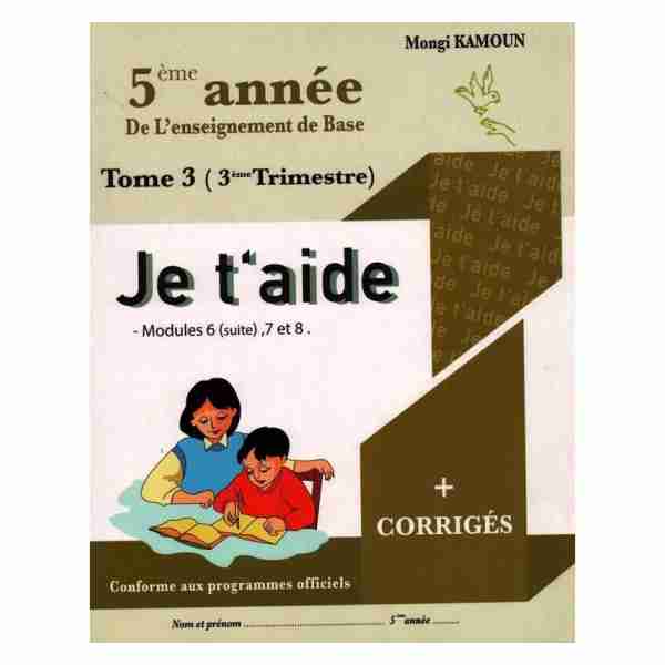 Je t''aide 5éme Primaire Tome 3